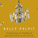 A Christian Conciliator’s Review of Michael Kruger’s “Bully Pulpit”- Part 1