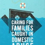 A Book Review of “Caring for Families Caught in Domestic Abuse,” Edited by Chris Moles